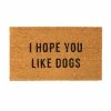 Pippins Tea Company Inc. General Store Coir Doormat Hope You Like Dogs