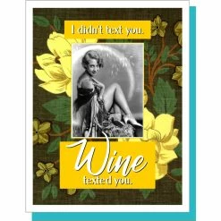 Pippins Tea Company Inc. Card, All Occasion; I Didn't Text You..