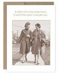 Pippins Tea Company Inc. Card. Birthday; I Didn't Say.. General Store